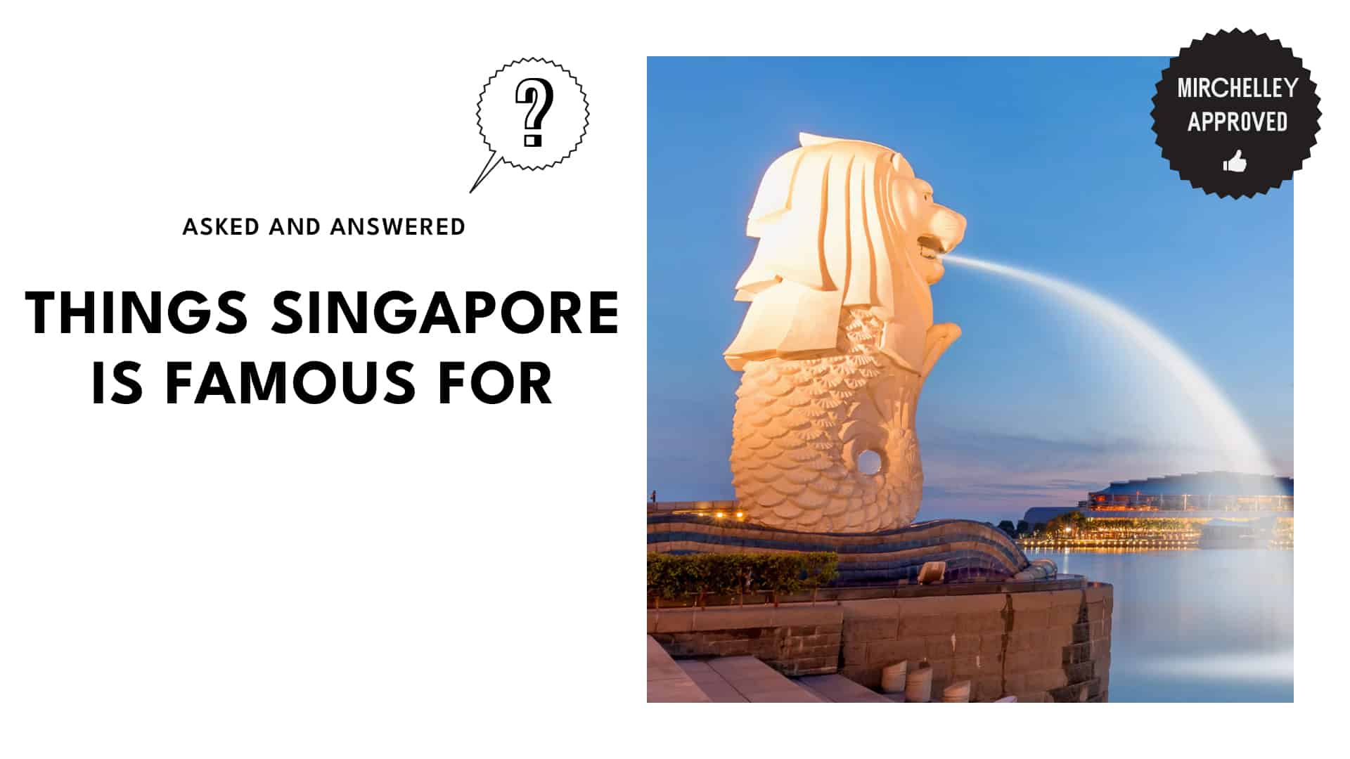 40 Things Singapore is Known and Famous For