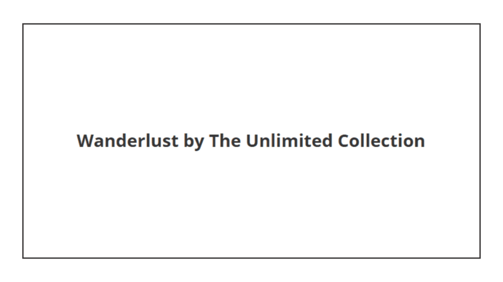 wanderlust-by-the-unlimited-collection