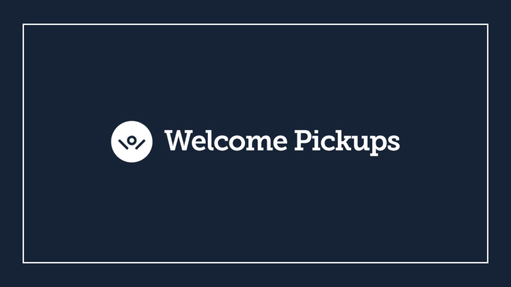 welcome-pickups