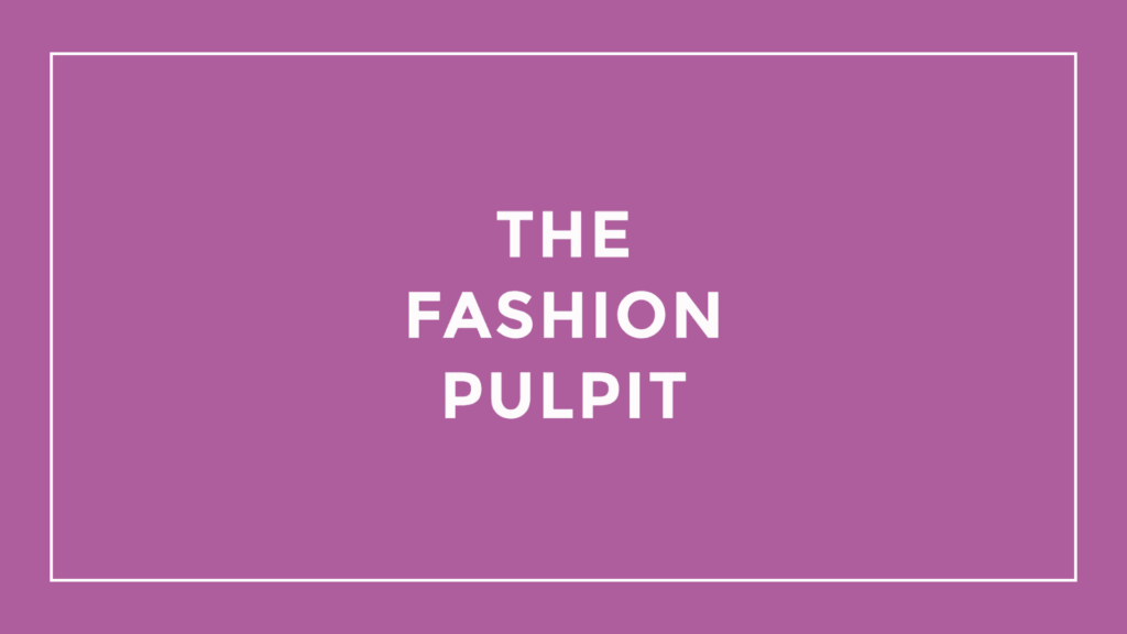 the-fashion-pulpit